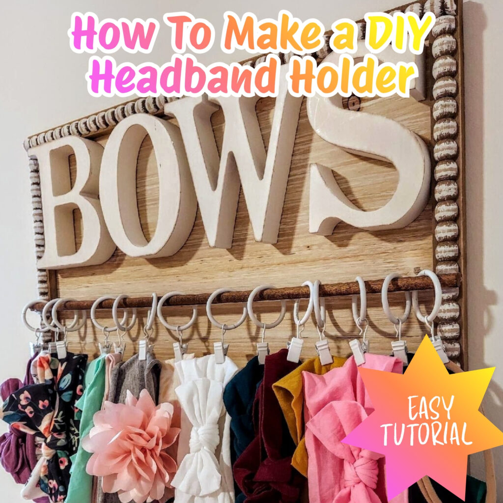 step by step guide for how to make a DIY headband holder